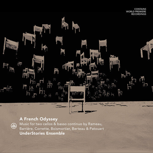 UnderStories Ensemble: A French Odyssey - Music for two cellos by Rameau, Barriere, Corrette, Boismortier, Berteau & Patouart - COMPACT DISCS