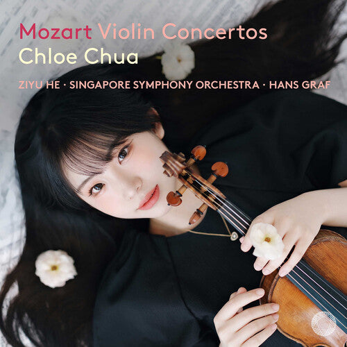 Chloe Chua: Mozart: Violin Concertos - COMPACT DISCS