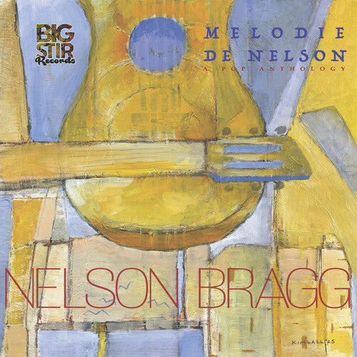 Nelson Bragg- Melodie De Nelson: A Pop Anthology ( LP )