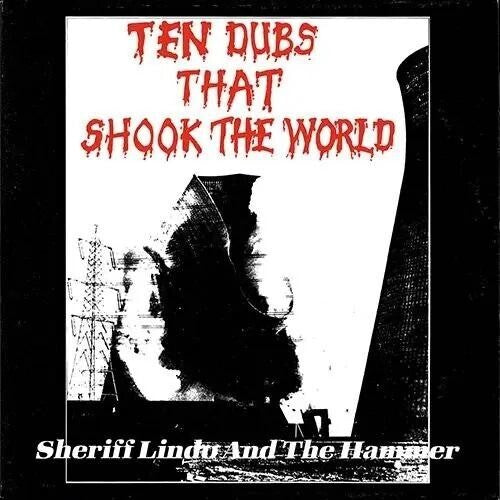 Sheriff Lindo: Ten Dubs That Shook The World { Record }