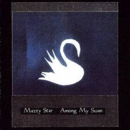 Mazzy Star- Among My Swan (Black Vinyl) ( LP )