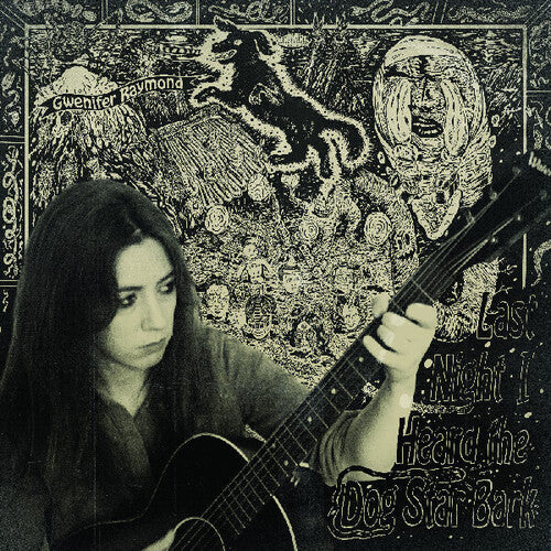 Gwenifer Raymond- Last Night I Heard The Dog Star Bark ( LP )