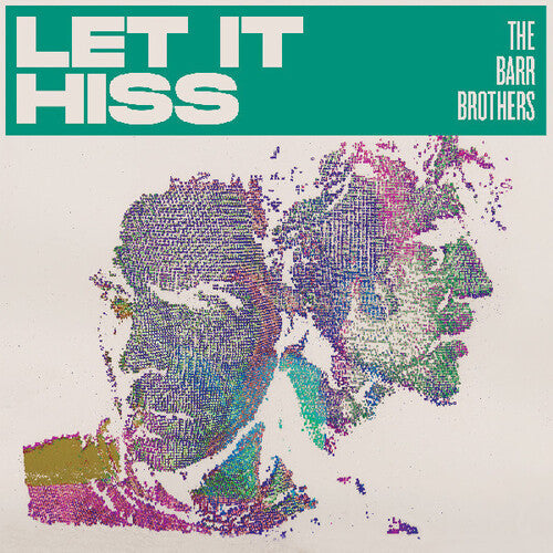 The Barr Brothers- Let It Hiss ( LP )