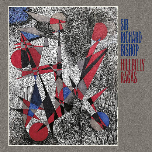 Sir Richard Bishop- Hillbilly Ragas ( LP )