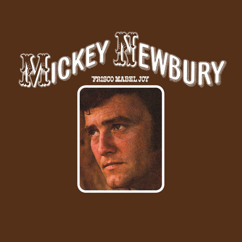 Mickey Newbury: 'Frisco Mabel Joy { Record }
