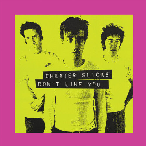 Cheater Slicks- Don't Like You ( LP )