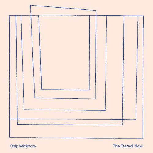 Chip Wickham: The Eternal Now { Record }