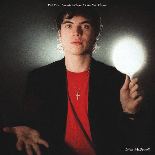 Niall McDowell- Put Your Hands Where I Can See Them ( LP )