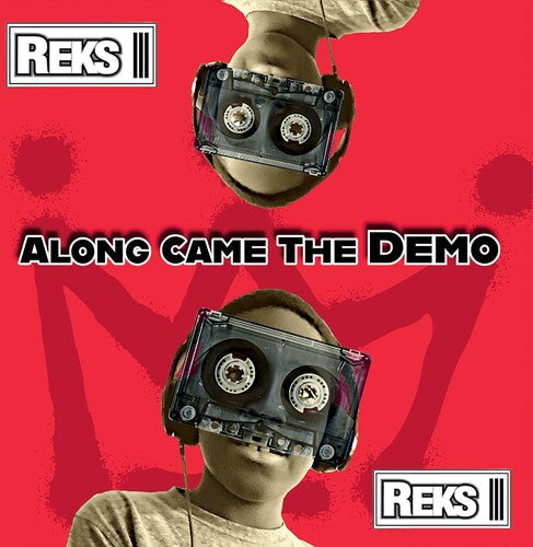 Reks: Along Came The Demo { Record }