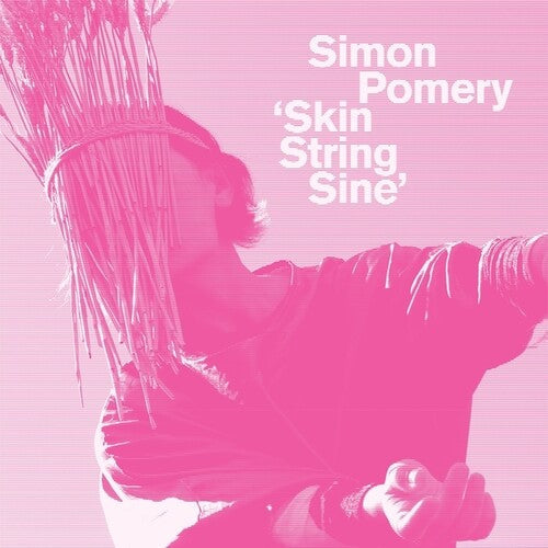 Simon Pomery- Skin String Sine ( LP )