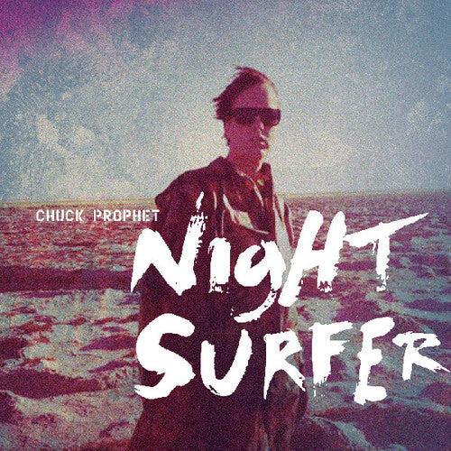 Chuck Prophet- Night Surfer ( LP )