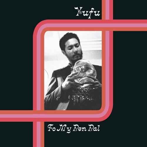 Yufu: To My Pen Pal - VINYL