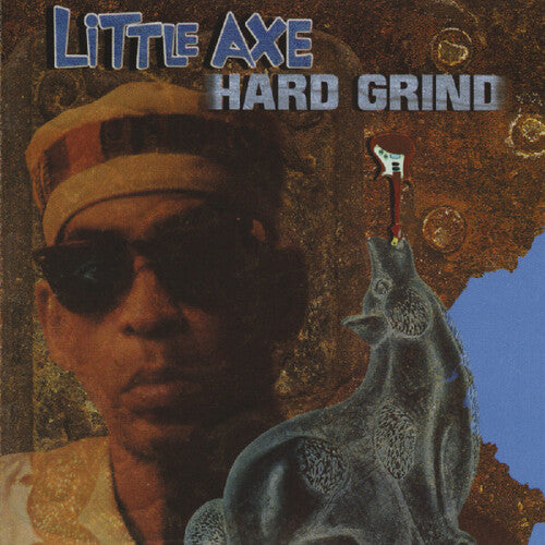 Little Axe- Hard Grind ( LP )