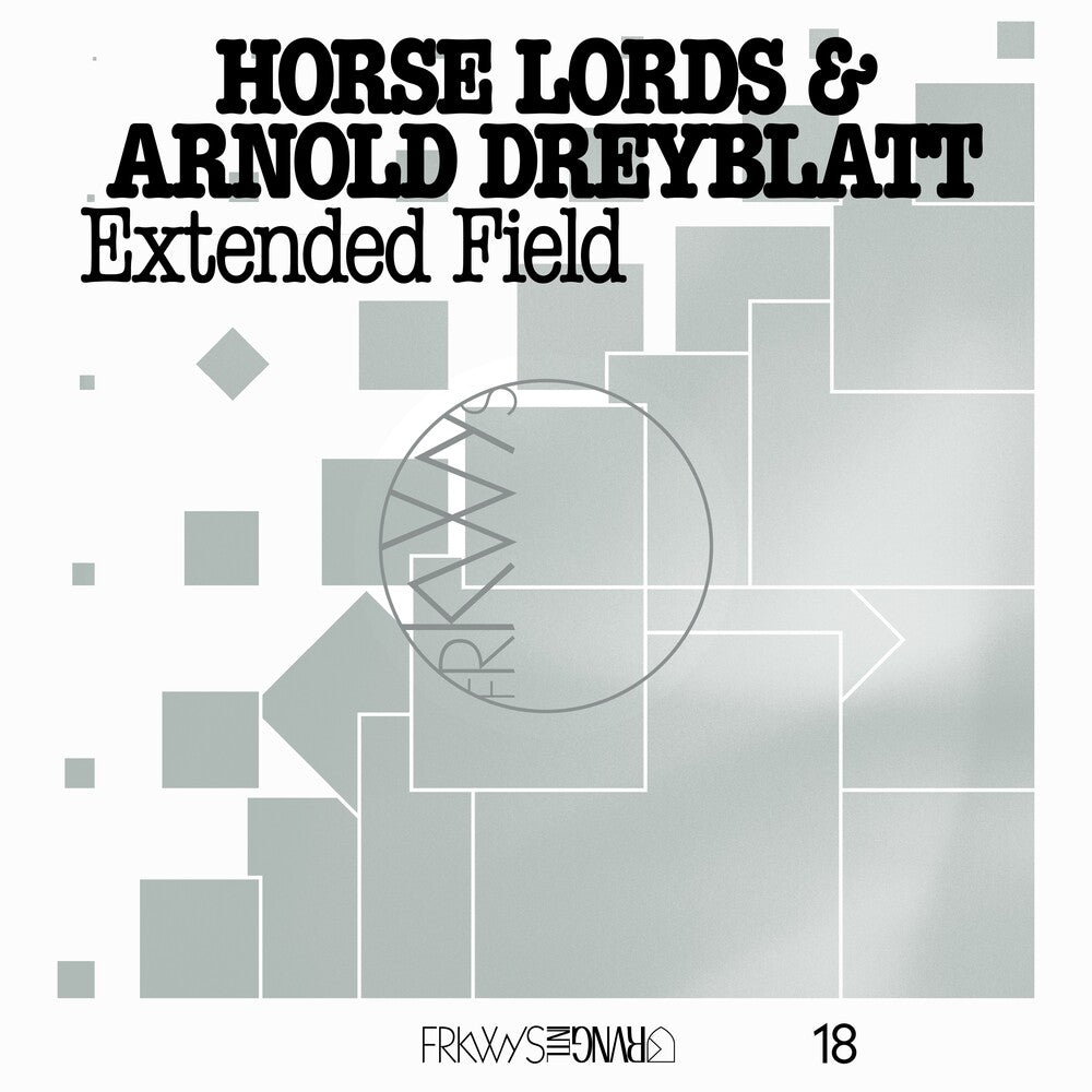 Horse Lords / Arnold Dreyblatt- Frkwys Vol. 18: Extended Field ( LP )