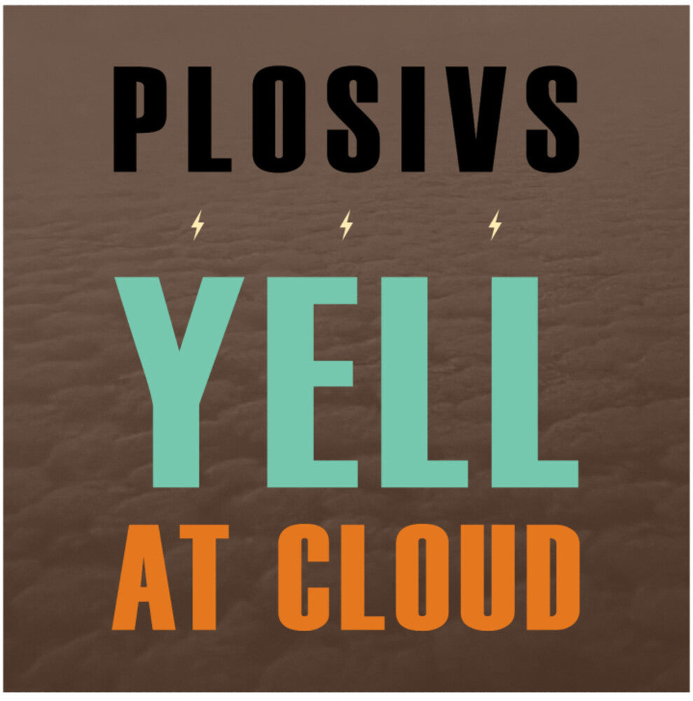Plosivs- Yell At Cloud ( LP )