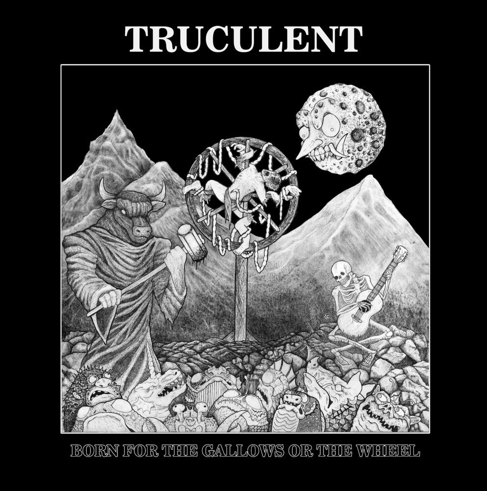 Truculent- Born For The Gallows Or The Wheel ( LP )