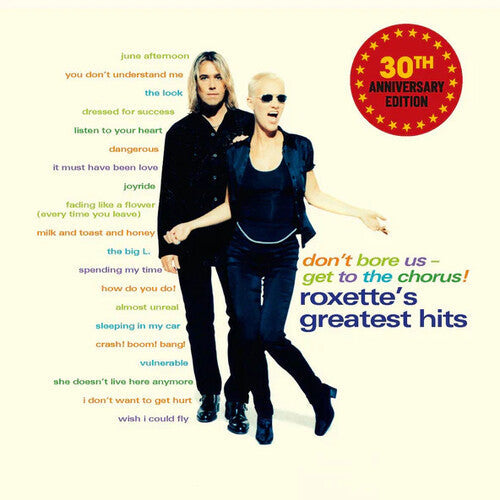 Roxette: Don't Bore Us, Get To The Chorus: 30th Anniversary - CD