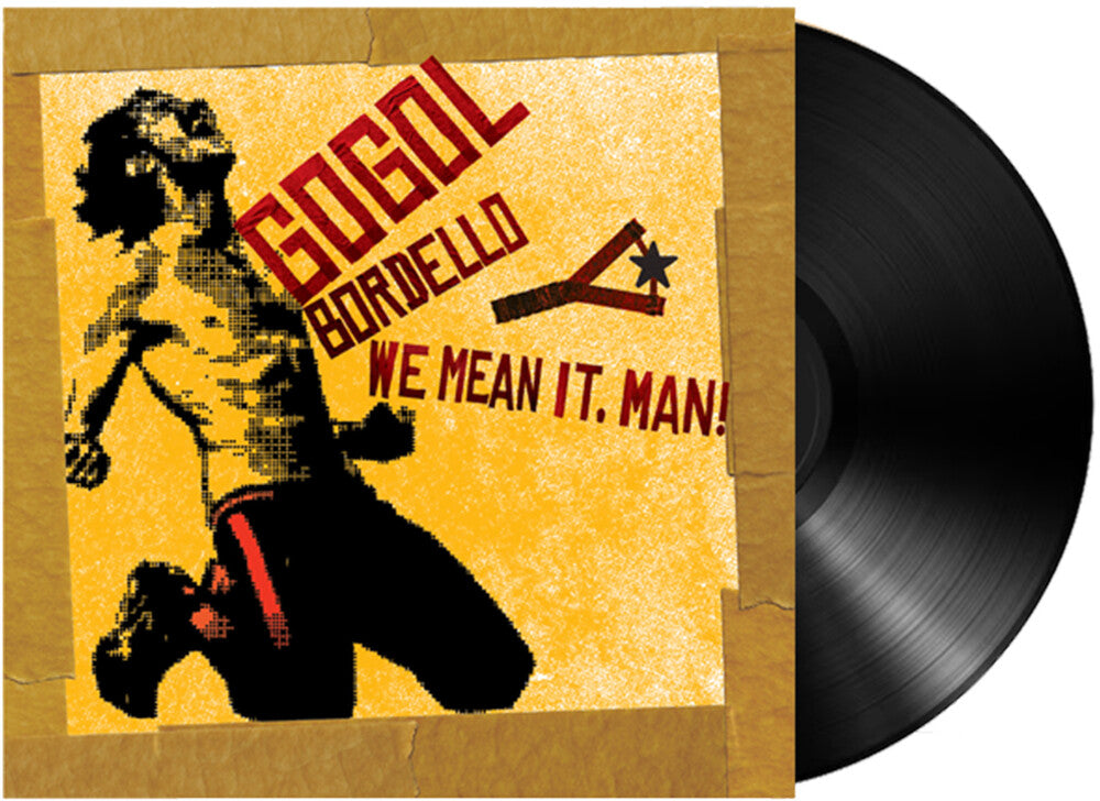 Gogol Bordello- We Mean It Man ( LP )