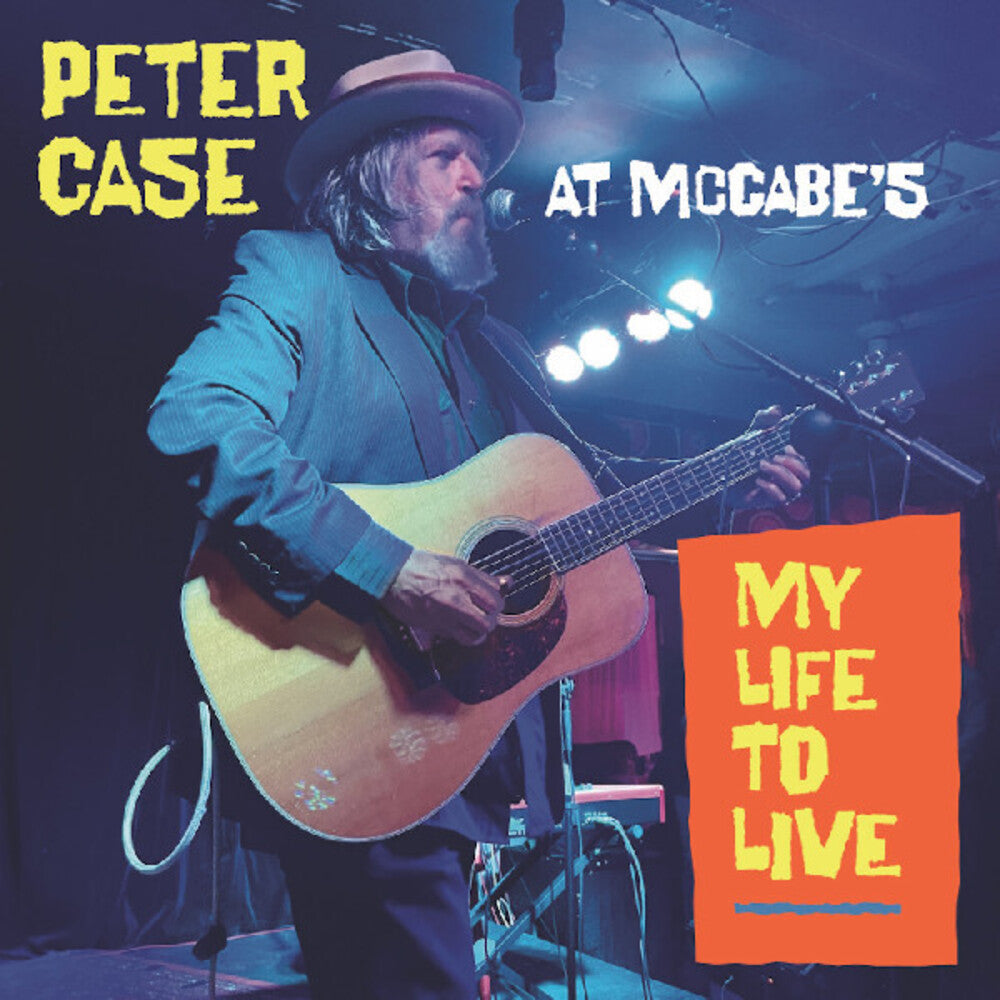 Case, Peter- My Life To Live: Peter Case at McCabe's ( LP )