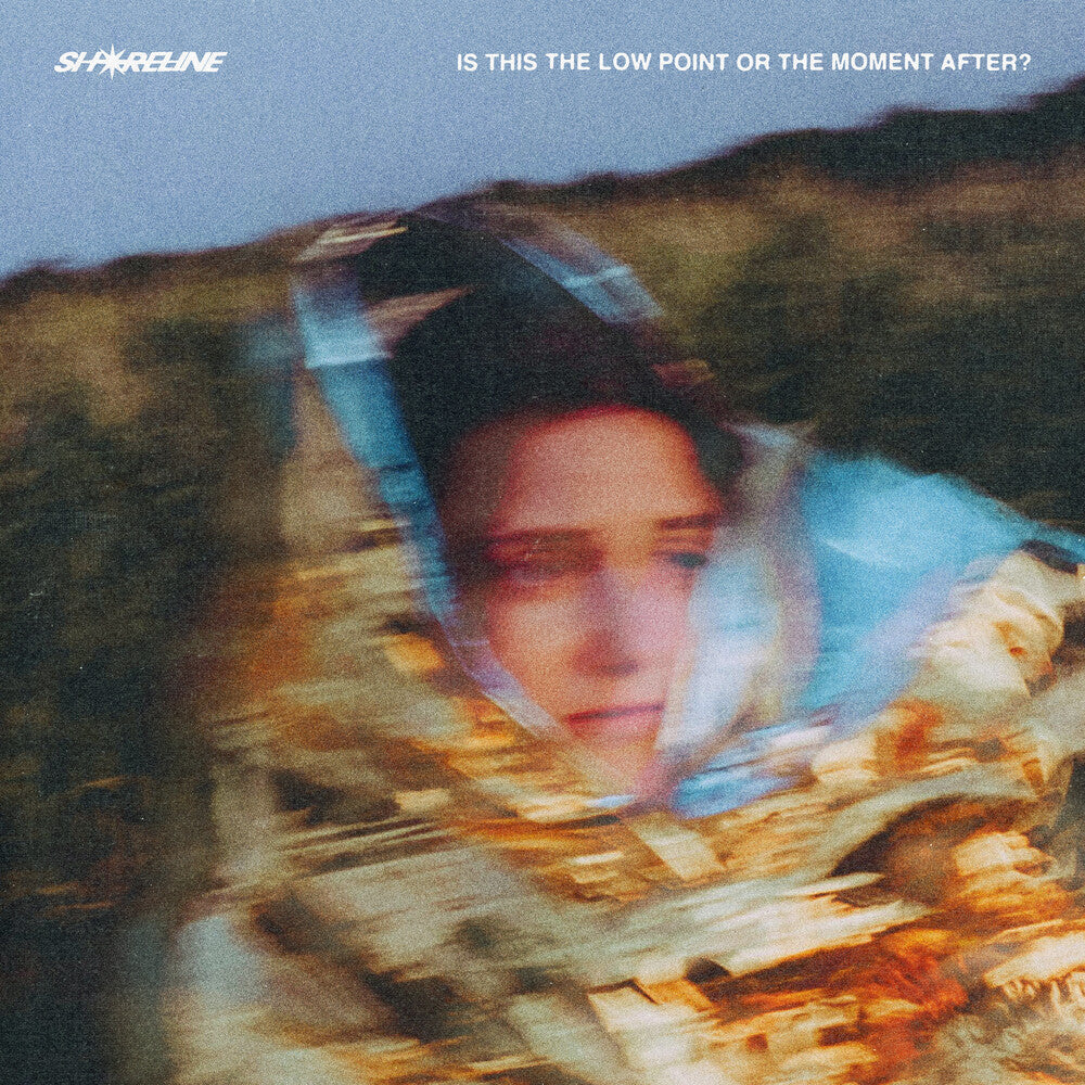 Shoreline- Is This the Low Point or the Moment After? ( LP )
