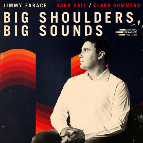 Jimmy Farace: Big Shoulders, Big Sounds - VINYL