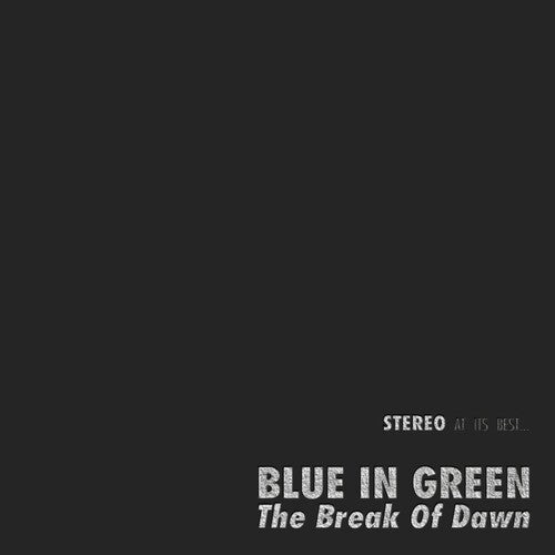 Blue in Green: The Break of Dawn { Record }