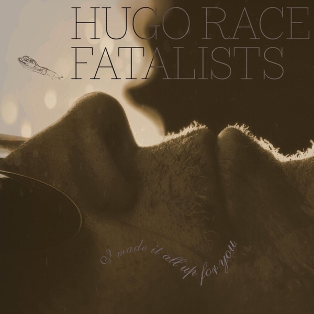 Race Hugo Fatalists- I Made It All Up For You ( LP )