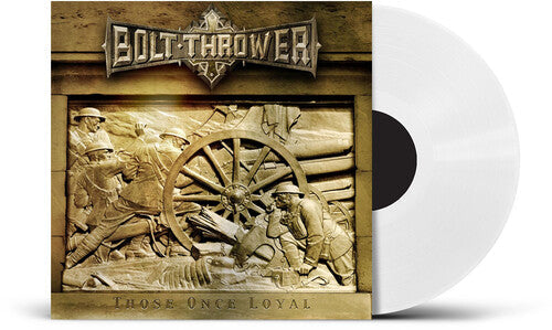 Bolt Thrower: Those Once Loyal - UK Exclusive Clear Vinyl - VINYL