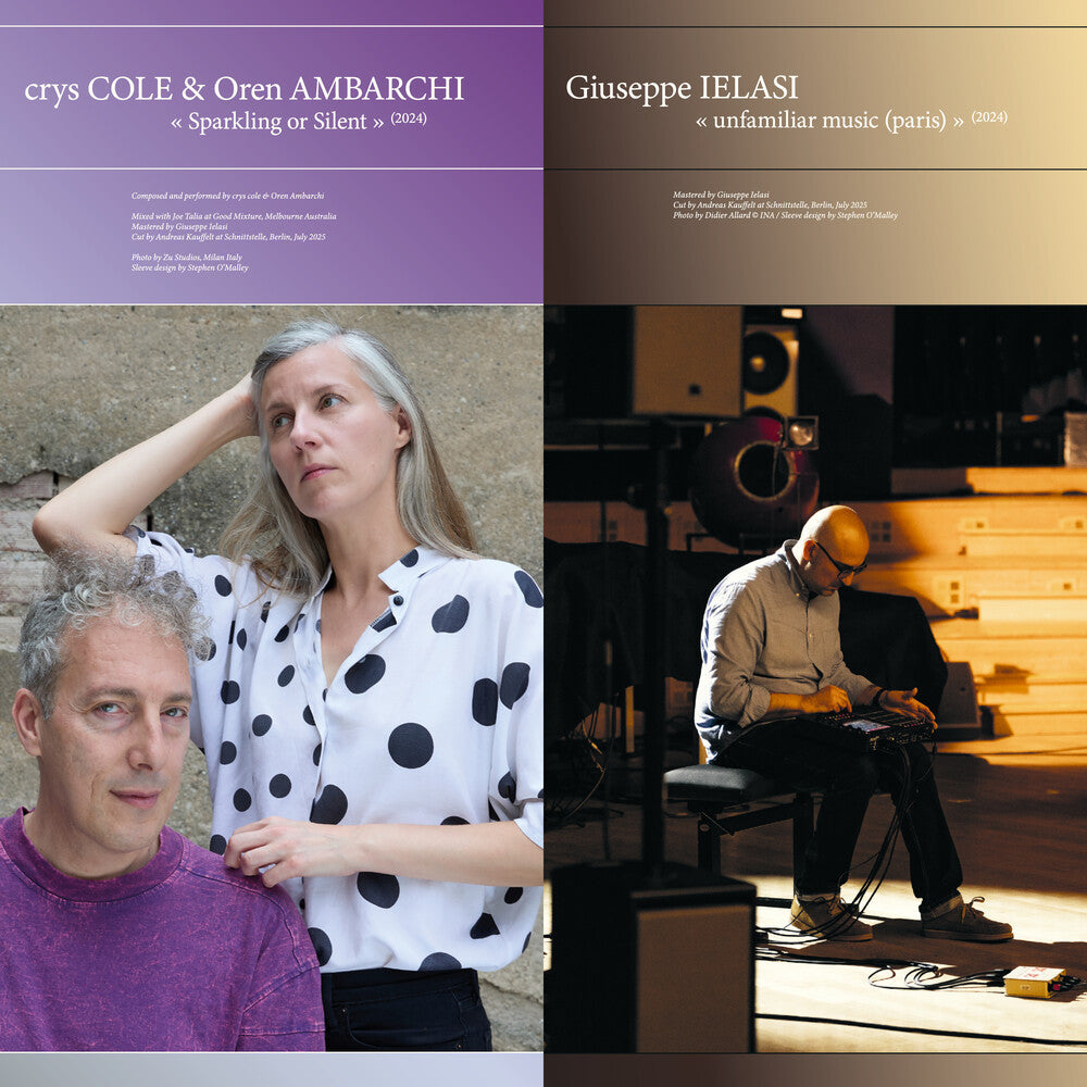 Crys Cole / Oren Ambarchi / Ielasi,Giuseppe- Sparkling Or Silent / Unfamiliar Music (Paris) ( LP )