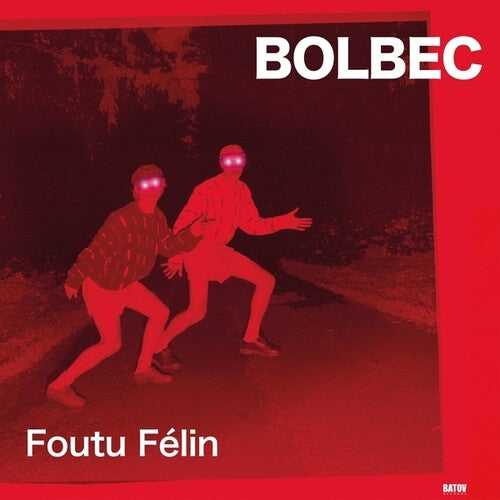 Bolbec: Foutu Felin { Record }