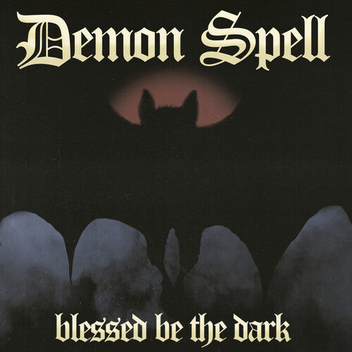 Demon Spell: Blessed Be The Dark - CD