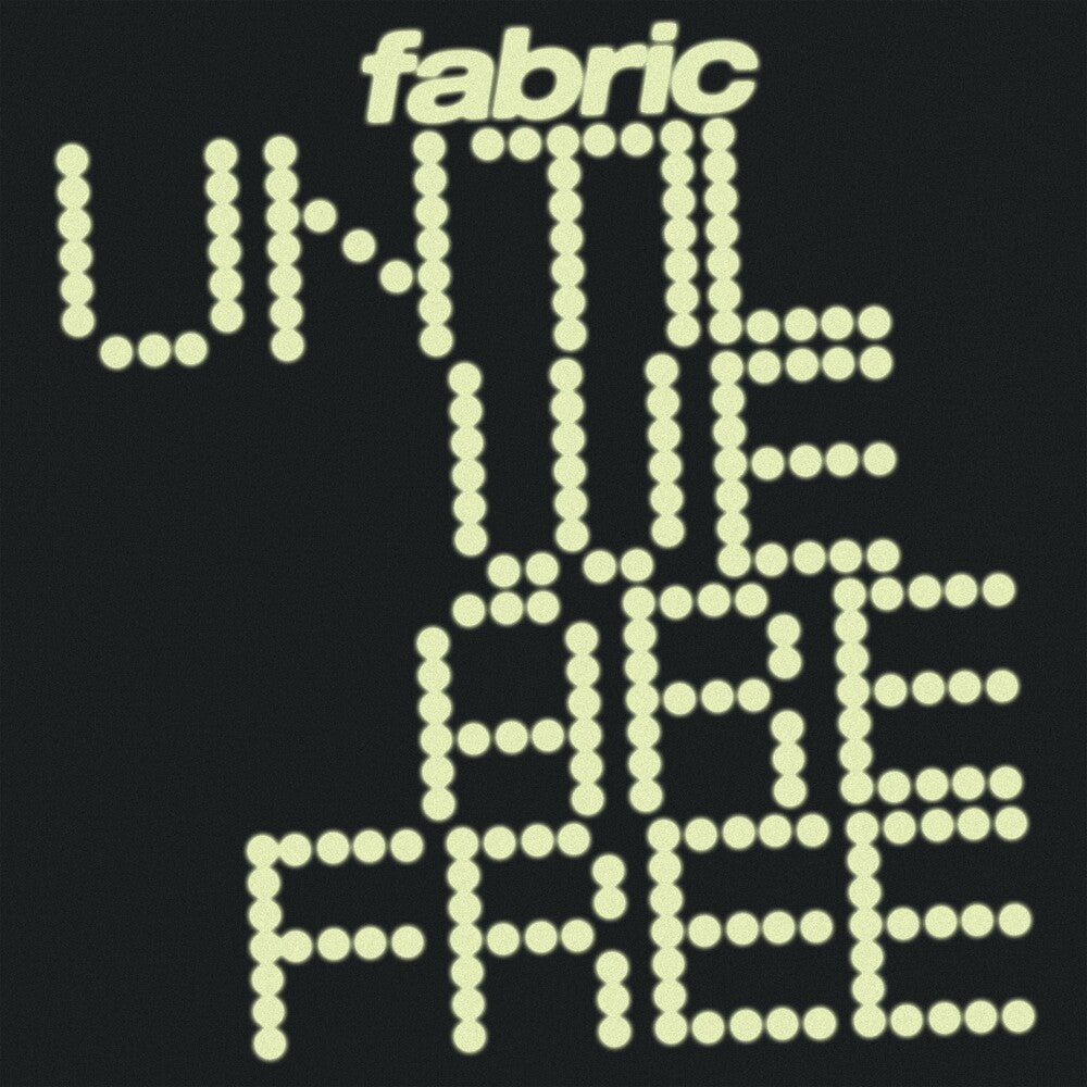 Fabric- Until We Are Free ( LP )