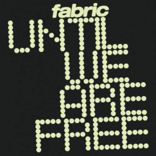 Fabric: Until We Are Free - VINYL