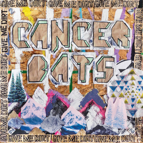 Cancer Bats: Give Me Dirt - CD