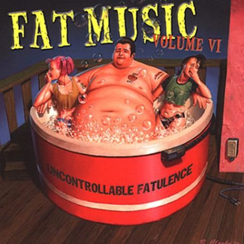 Fat Music- Vol. 6-Uncontrollable Fatulence ( LP )