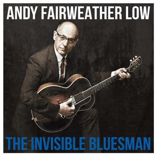 Andy Fairweather Low- Invisible Bluesman ( LP )