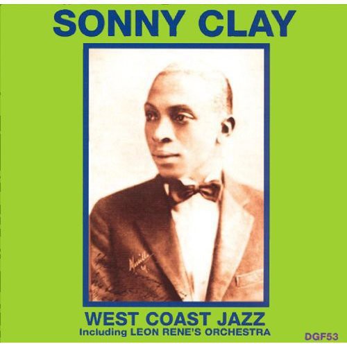 Sonny Clay & Leon Rene's Orchestra: West Coast Jazz - CD