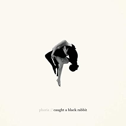 Phoria: Caught A Black Rabbit { Record }