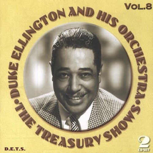 Duke Ellington & His Orchestra: Treasury Shows, Vol. 8 - CD