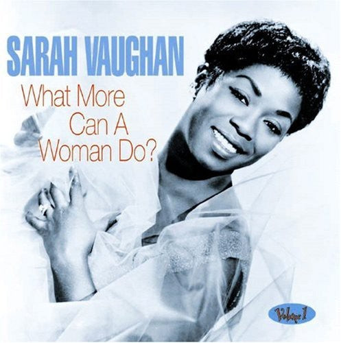 Sarah Vaughan: What More Can A Woman Do? - CD