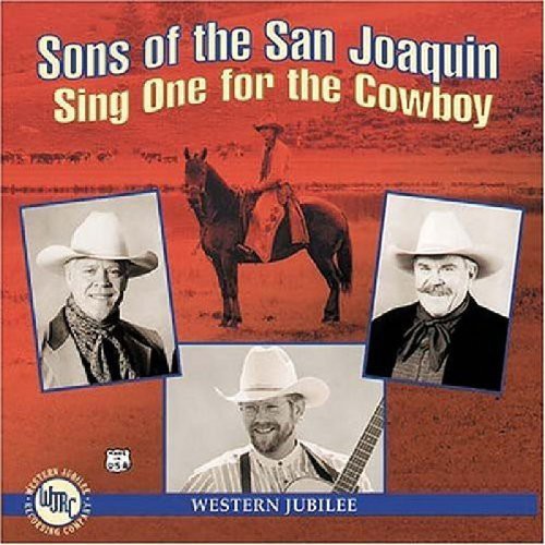 Sons of the San Joaquin: Sing One for the Cowboy - COMPACT DISCS