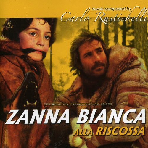 Carlo Rustichelli: Zanna Bianca Alla Riscossa (White Fang to the Rescue) (Original Motion Picture Score) - CD