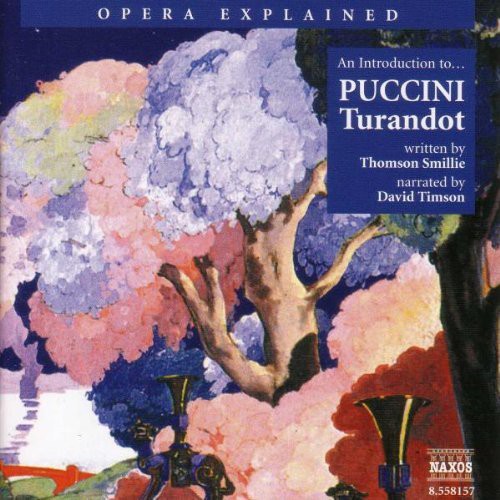 Thomson Smillie: Opera Explained: Turandot - COMPACT DISCS