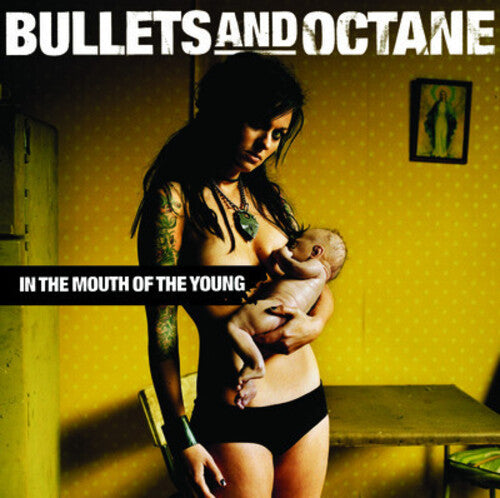 Bullets and Octane: In the Mouth of the Young - CD