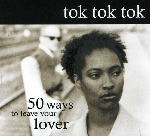 Tok Tok Tok: 50 Ways to Leave Your Lover - CD