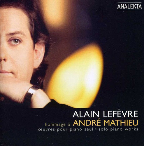 Alain Lef vre: Hommage a Andre Mathieu - COMPACT DISCS