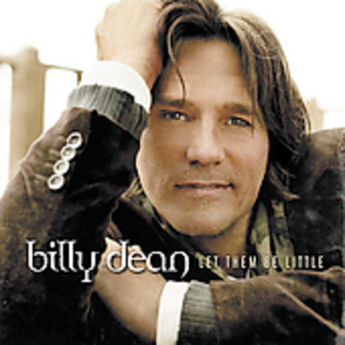 Billy Dean: Let Them Be Little - COMPACT DISCS