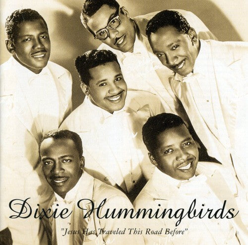 The Dixie Hummingbirds: Jesus Has Traveled This Road Before 1939-52 - COMPACT DISCS
