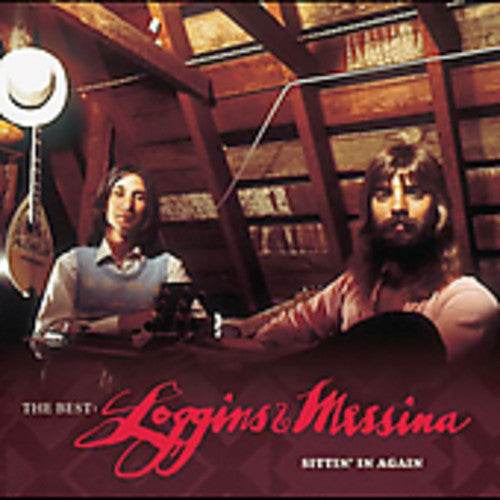 Loggins & Messina: The Best: Loggins and Messina - Sittin' In Again - CD
