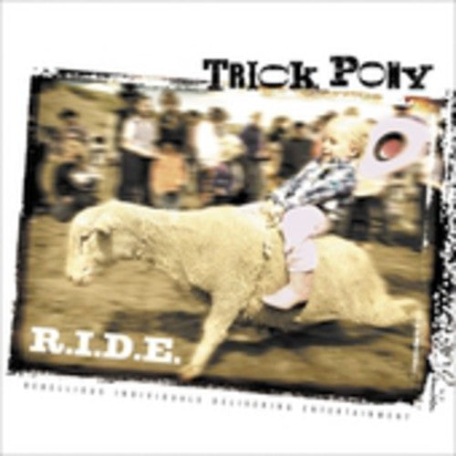 Trick Pony: R.I.D.E. - COMPACT DISCS